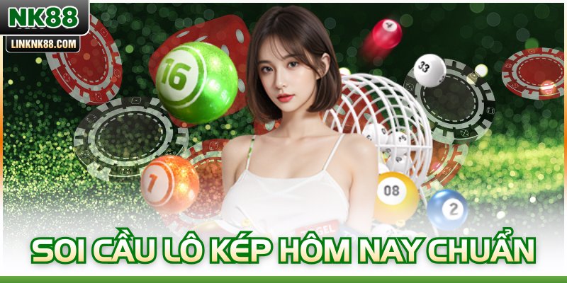 Soi Cầu Lô Kép Hôm Nay Chuẩn – Phân Tích Chi Tiết Từ A-Z